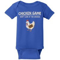 Chicken Game DonT Look At The Chicken Baby Bodysuit