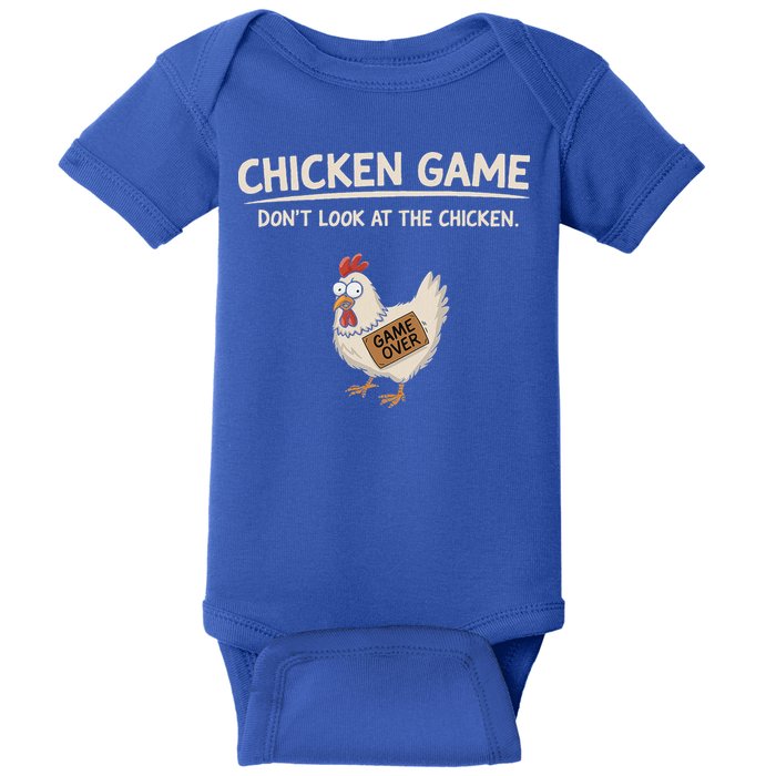 Chicken Game DonT Look At The Chicken Baby Bodysuit