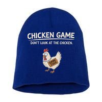 Chicken Game DonT Look At The Chicken Short Acrylic Beanie