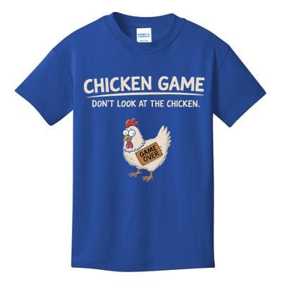 Chicken Game DonT Look At The Chicken Kids T-Shirt