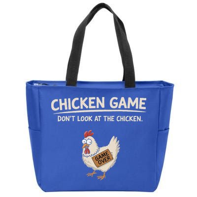 Chicken Game DonT Look At The Chicken Zip Tote Bag