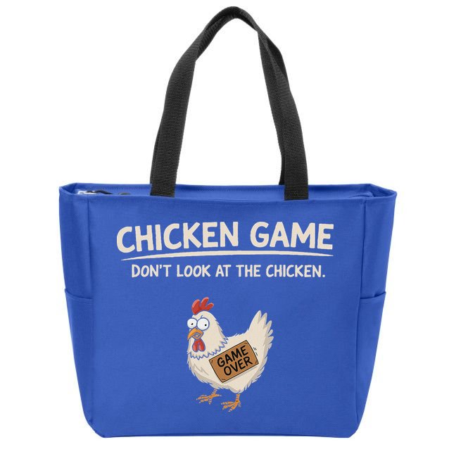 Chicken Game DonT Look At The Chicken Zip Tote Bag
