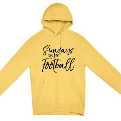 Cute Game Day Fun Sundays Are For Football Gift Premium Pullover Hoodie