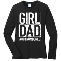 Cool Girl Dad For Men Father Super Proud Dad Outnumbered Dad Ladies Long Sleeve Shirt