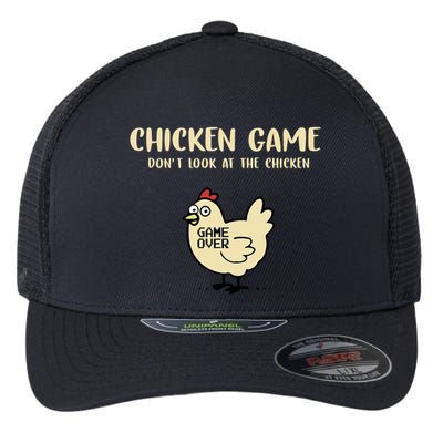 Chicken Game Dont Look At The Chicken Funny Flexfit Unipanel Trucker Cap