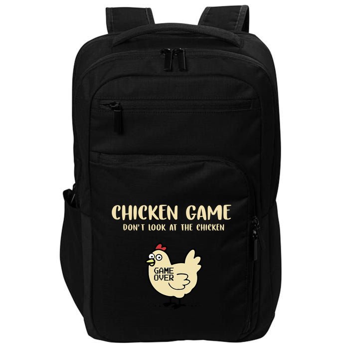 Chicken Game Dont Look At The Chicken Funny Impact Tech Backpack