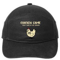 Chicken Game Dont Look At The Chicken Funny 7-Panel Snapback Hat