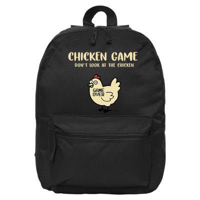 Chicken Game Dont Look At The Chicken Funny 16 in Basic Backpack