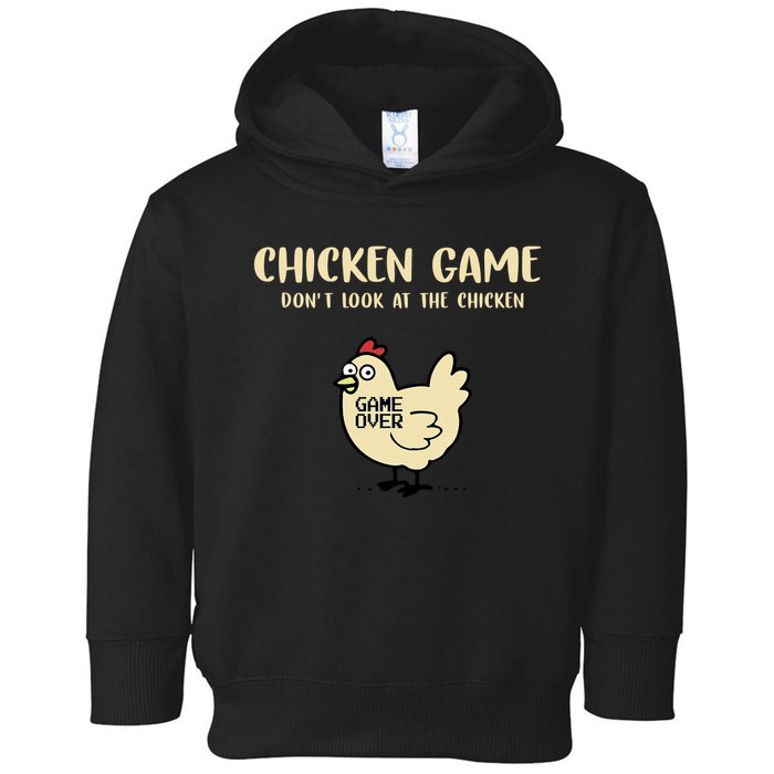 Chicken Game Dont Look At The Chicken Funny Toddler Hoodie