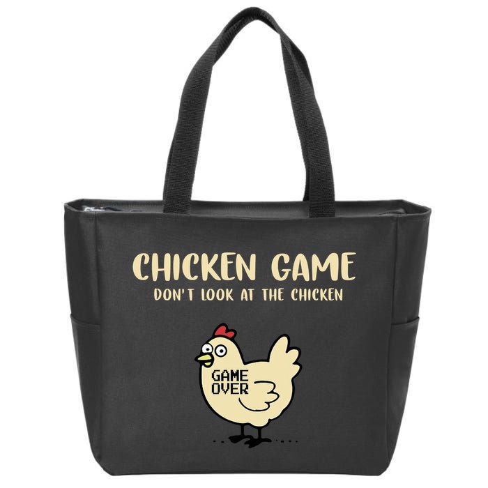 Chicken Game Dont Look At The Chicken Funny Zip Tote Bag