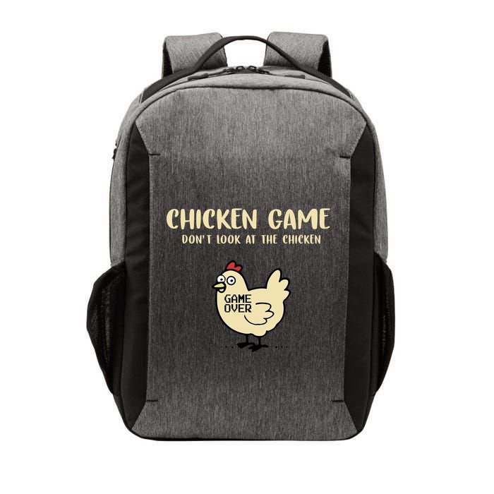 Chicken Game Dont Look At The Chicken Funny Vector Backpack