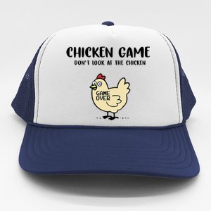 Chicken Game Dont Look At The Chicken Funny Trucker Hat