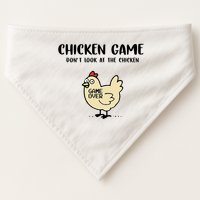 Chicken Game Dont Look At The Chicken Funny USA-Made Doggie Bandana