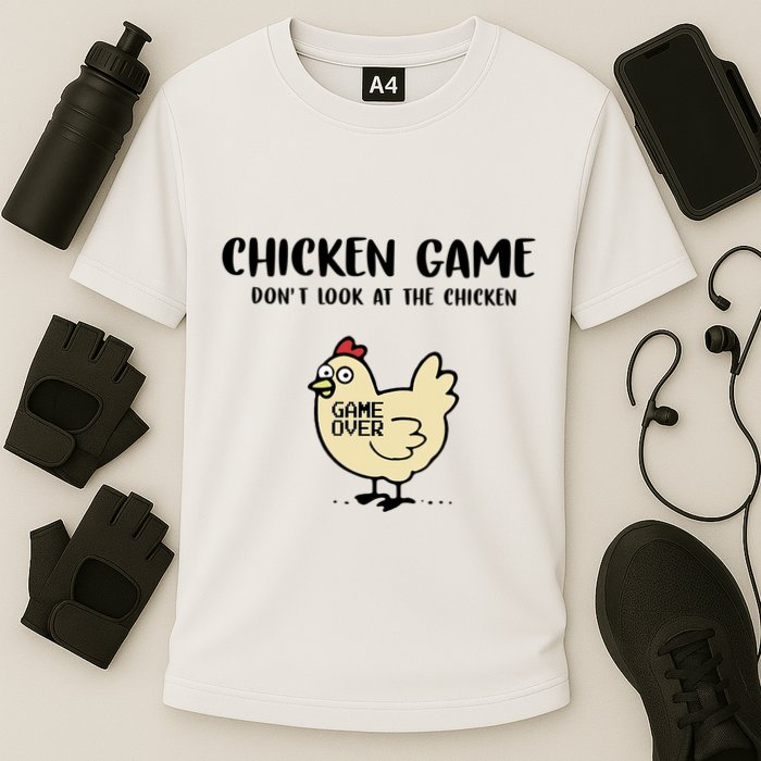 Chicken Game Dont Look At The Chicken Funny Performance Shirt