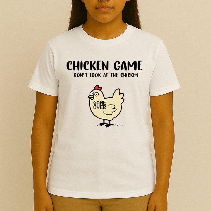 Chicken Game Dont Look At The Chicken Funny T-Shirt