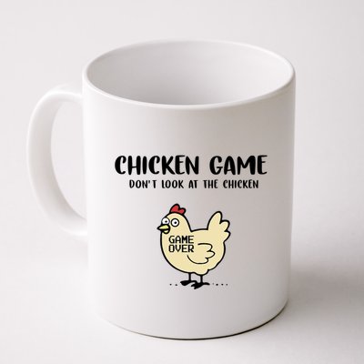 Chicken Game Dont Look At The Chicken Funny Mug