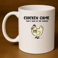 Chicken Game Dont Look At The Chicken Funny 11oz C Handle Ceramic Mug