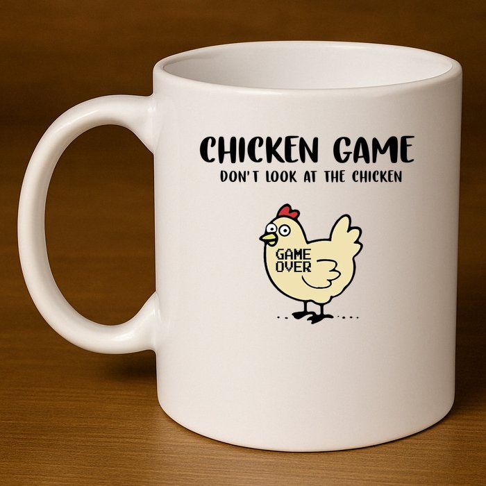 Chicken Game Dont Look At The Chicken Funny 11oz C Handle Ceramic Mug