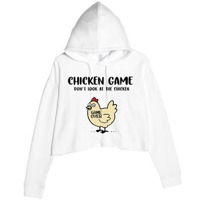 Chicken Game Dont Look At The Chicken Funny Crop Fleece Hoodie