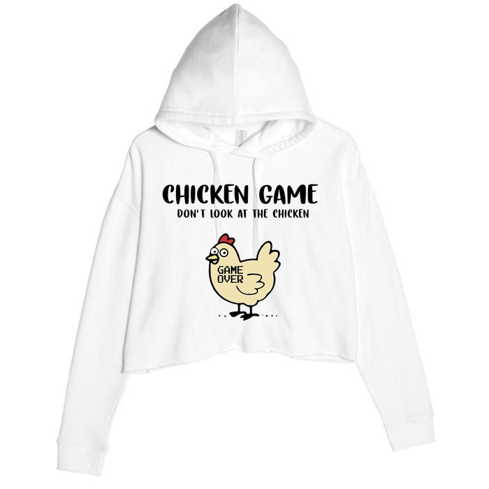 Chicken Game Dont Look At The Chicken Funny Crop Fleece Hoodie