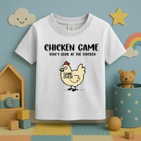 Chicken Game Dont Look At The Chicken Funny Toddler T-Shirt