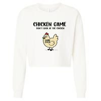 Chicken Game Dont Look At The Chicken Funny Cropped Pullover Crew