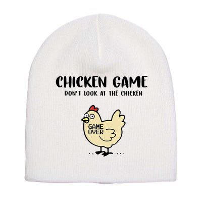 Chicken Game Dont Look At The Chicken Funny Short Acrylic Beanie