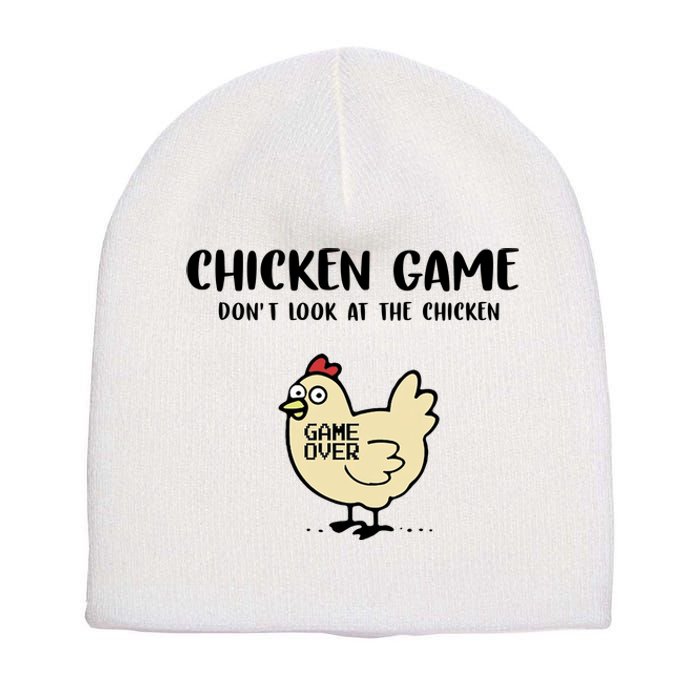 Chicken Game Dont Look At The Chicken Funny Short Acrylic Beanie