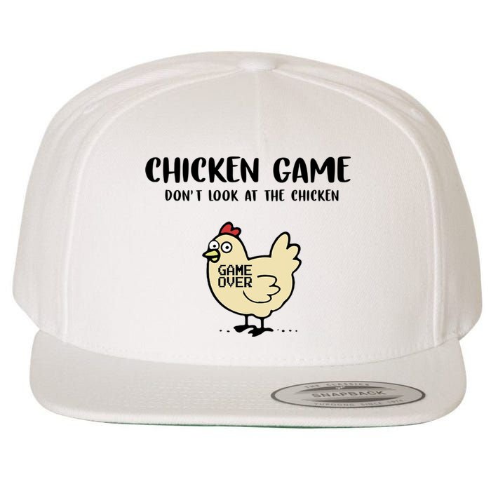 Chicken Game Dont Look At The Chicken Funny Wool Snapback Cap