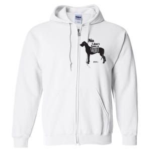 Cute Great Dane Mom Top Large Dog No I Dont Have A Saddle Full Zip Hoodie