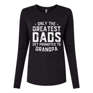 Cute Greatest Dads Get Promoted To Grandpa Fathers Day Womens Cotton Relaxed Long Sleeve T-Shirt