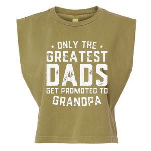 Cute Greatest Dads Get Promoted To Grandpa Fathers Day Garment-Dyed Women's Muscle Tee