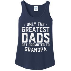 Cute Greatest Dads Get Promoted To Grandpa Fathers Day Ladies Essential Tank