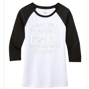 Cute Greatest Dads Get Promoted To Grandpa Fathers Day Women's Tri-Blend 3/4-Sleeve Raglan Shirt