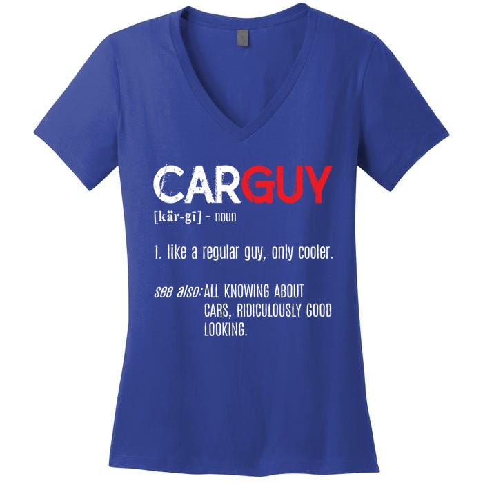 Car Guy Definition Gift Mechanic Funny Gift Car Lover Collectors Gift Women's V-Neck T-Shirt