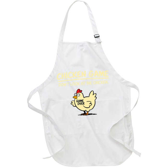 Chicken Game Don't Look At The Chicken Funny Game Over  Full-Length Apron With Pockets