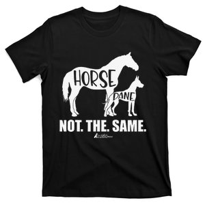 Cute Great Dane Top Funny Dog Mom Horse Dane Not The Same T-Shirt