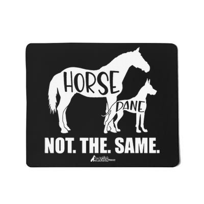 Cute Great Dane Top Funny Dog Mom Horse Dane Not The Same Mousepad