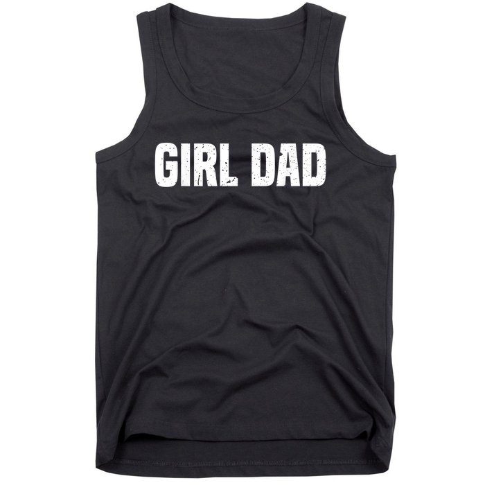 Cool Girl Dad For  Father Super Proud Dad Outnumbered Dad Tank Top