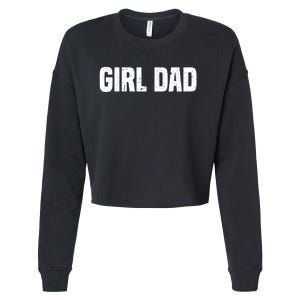 Cool Girl Dad For  Father Super Proud Dad Outnumbered Dad Cropped Pullover Crew