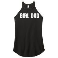 Cool Girl Dad For  Father Super Proud Dad Outnumbered Dad Women's Perfect Tri Rocker Tank