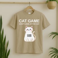 Cat Game Dont Look At The Cat Funny Cat T-Shirt