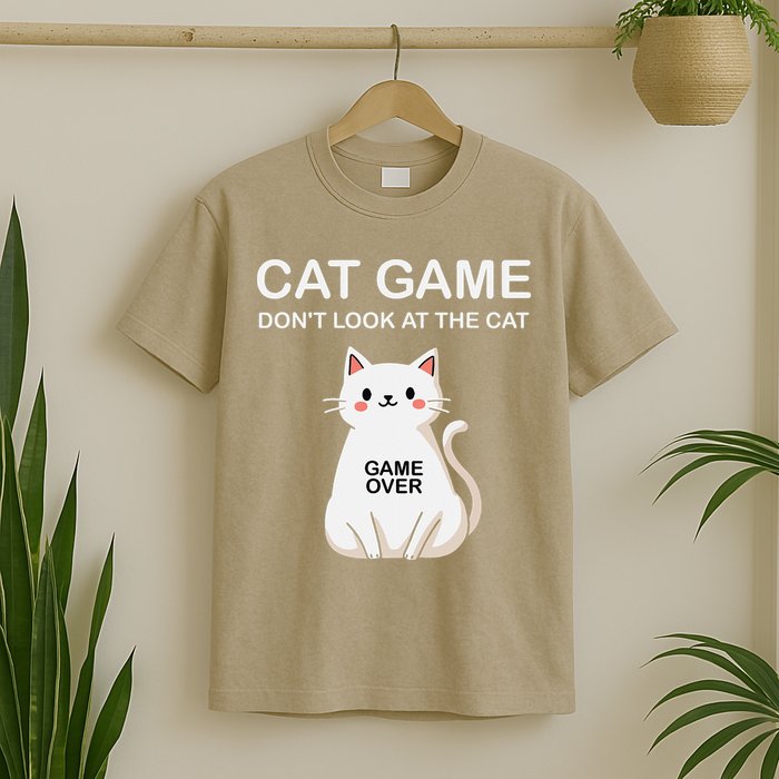 Cat Game Dont Look At The Cat Funny Cat T-Shirt