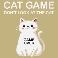 Cat Game Dont Look At The Cat Funny Cat T-Shirt