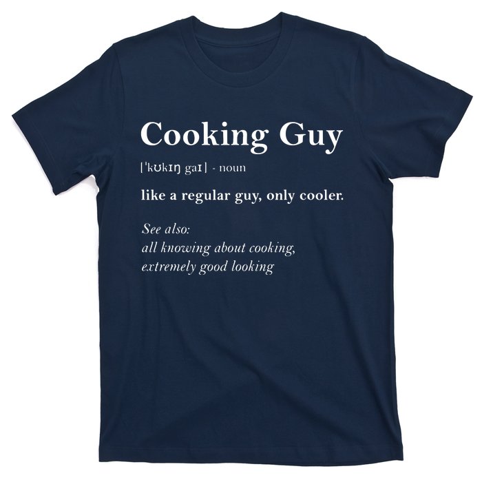 Cooking Guy Definition Funny Boy Cooking Gift Cook T-Shirt