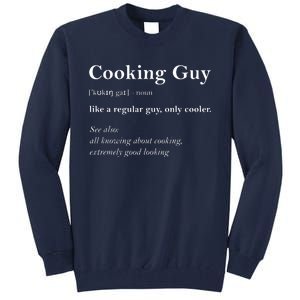 Cooking Guy Definition Funny Boy Cooking Gift Cook Tall Sweatshirt