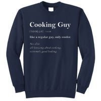 Cooking Guy Definition Funny Boy Cooking Gift Cook Tall Sweatshirt