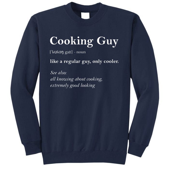 Cooking Guy Definition Funny Boy Cooking Gift Cook Tall Sweatshirt