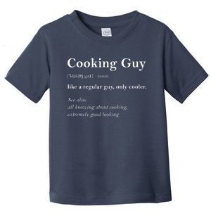 Cooking Guy Definition Funny Boy Cooking Gift Cook Toddler T-Shirt