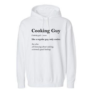 Cooking Guy Definition Funny Boy Cooking Gift Cook Garment-Dyed Fleece Hoodie